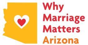 Why Marriage Matters Arizona